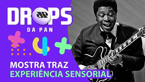 MEGA EXPOSIÇÃO DE B.B. KING, O REI DO BLUES NO MIS EM SP! I DROPS DA PAN