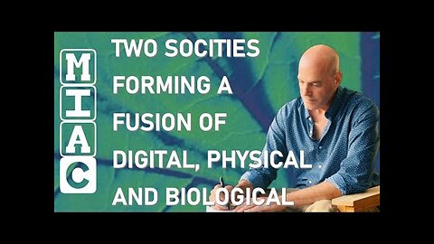Two Societies Forming (Fusion Digital or Physical)