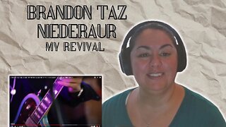 Reaction - Brandon Taz Niederauer - My Revival