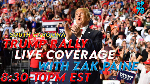 SC Trump Rally 3/12/22 Live with Zak Paine