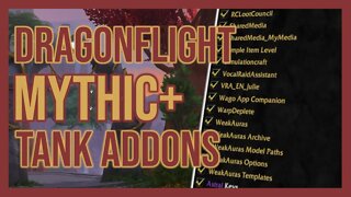 Dragonflight Mythic Plus Tank Addons Guide!