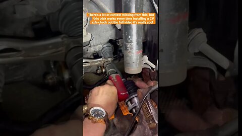 CV Axle Installation Trick! Awesome Hack, Quick and Easy