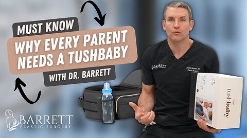 Why Every Parent Needs a Tushbaby | Barrett Plastic Surgery