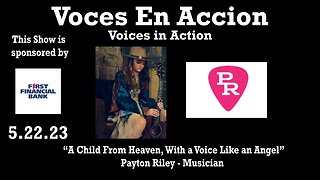 5.22.23 - “A Child From Heaven, With a Voice Like an Angel” - Voices in Action