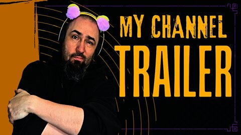New Channel Trailer!