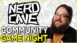 🔴 Nerd Cave Community Game Night!