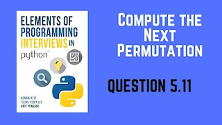 5.11 | Compute the Next Permutation | Elements of Programming Interviews in Python (EPI)
