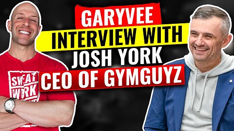 GaryVee Interview With Josh York CEO Of GYMGUYZ