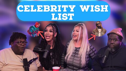 CELEBRITY WISH LIST | EVERYDAY IS FRIDAY SHOW
