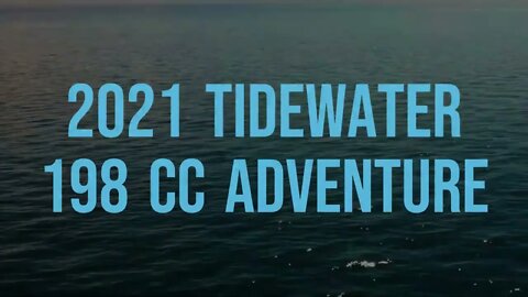 2021 Tidewater 198 CC Adventure