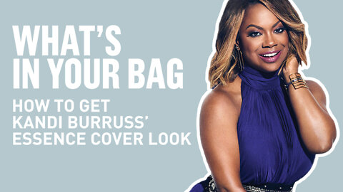 How To Get Kandi's Essence Cover Look | What's In Your Bag