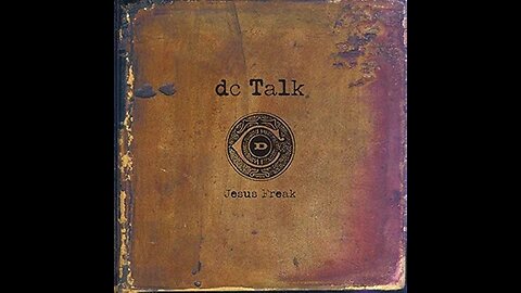 DC Talk - Jesus Freak