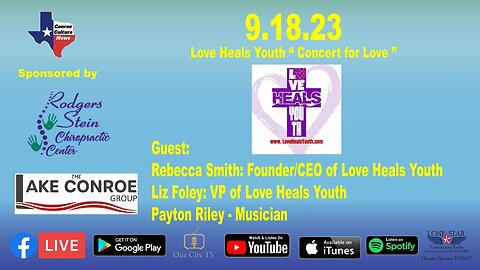 9.18.23 - Love Heals Youth "Concert for Love" - Conroe Culture News on Lone Star Community Radio