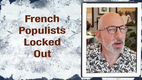 French Populists Locked Out