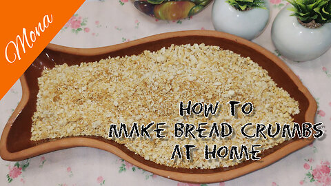 How to make Bread Crumbs at Home| Mona's Kitchen