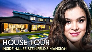 Hailee Steinfeld | House Tour | New $8 Million Encino Mansion