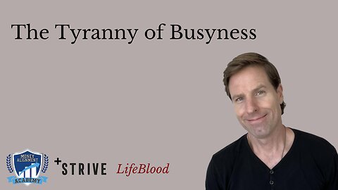 The Tyranny of Busyness