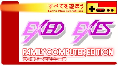 Let's Play Everything: Exed Exes