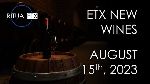 Ritual ETX Present New ETX Wines - August 15th, 2023