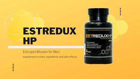 Estrogen Blocker Review Estredux HP- 2020 UPDATE