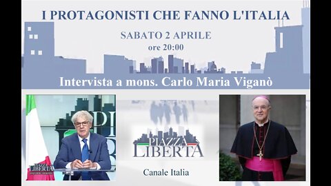 PIAZZA LIBERTA’, intervista a Mons. Carlo Maria Viganò