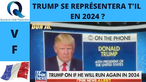 TRUMP SE REPRÉSENTERA T'IL EN 2024 ? VOICI LA RÉPONSE