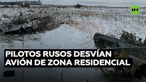 Los pilotos del avión ruso derribado por Kiev lograron desviarlo de zona residencial