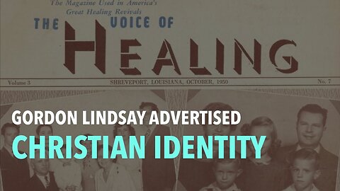 Gordon Lindsay Advertised Christian Identity?!?!