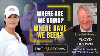 Mel K & Author Floyd Brown | Where Are We Going? Where Have We Been? | 6-29-23