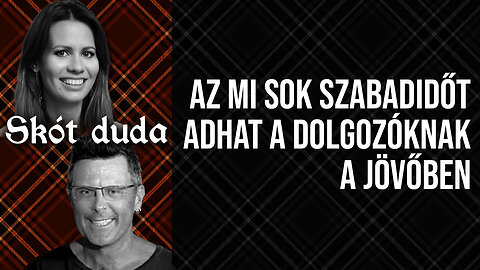 Az MI sok szabadidőt adhat a dolgozóknak a jövőben | Skót duda