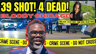 Chicago Has BLOODY CHAOS! 39 SHOT 4 DEAD! Democrat Now SLAMMING BRANDON JOHNSON, PROGRESSIVE CRIME!