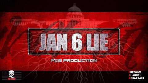 JAN 6 LIE - CREATIVE WORK BY FCB D3CODE - NARRATED BY JAMES S. BRETT IV