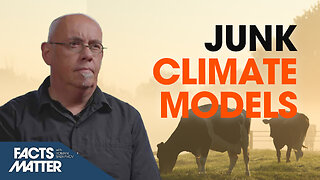 Rise of ‘Scientism’ and the ‘Junk’ Climate Models Used by Government to Take Farmers’ Land