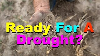 No. 603 – Is Your Garden Ready For A Drought?