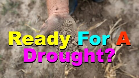 No. 603 – Is Your Garden Ready For A Drought?