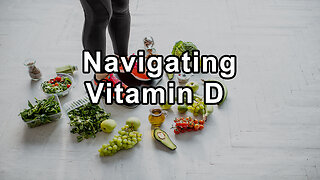 Navigating Vitamin D Levels: Risks, Benefits, and Practical Advice
