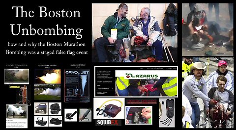 The Boston Marathon Bombing HOAX - The Boston Unbombing