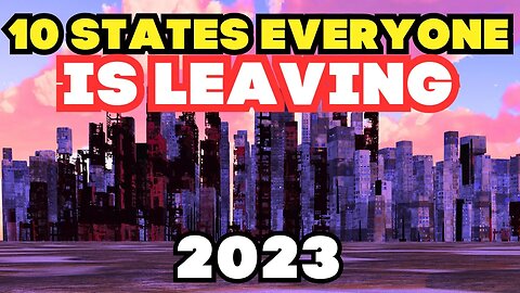 10 States everyone is LEAVING in 2023. The EXODUS begins?