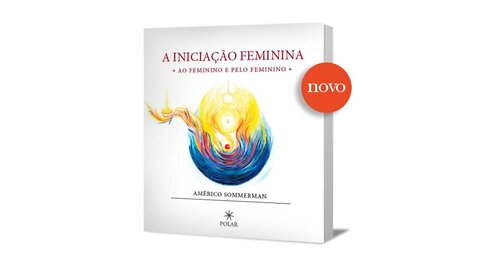 A Iniciação Feminina: ao Feminino e pelo Feminino