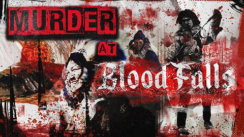 Murder at Blood Falls