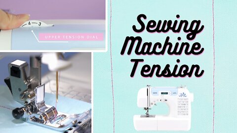 How to Adjust Sewing Machine Tension | Learn to Sew
