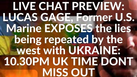 LIVE TODAY: LUCAS GAGE, Former U.S. Marine EXPOSES the lies being repeated by the west with UKRAINE