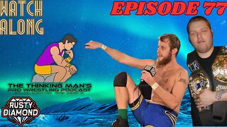 The Thinking Man's Pro Wrestling Podcast - Episode 77 - Pixel Odyssey: Gaming Talk with Rusty and G