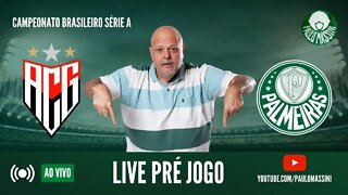 PRÉ-JOGO ATLÉTICO-GO X PALMEIRAS. AO VIVO. FALTAM 4. #PALMEIRAS