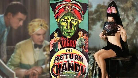 THE RETURN OF CHANDU (1934) Bela Lugosi, Maria Alba & Clara Kimball Young | Adventure, Fantasy | B&W
