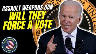 Assault Weapons Ban: Will They Force A Vote?!?