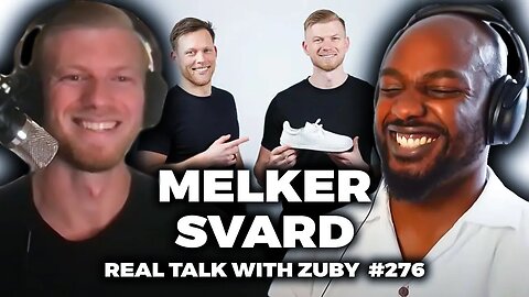 Melker Svard - The Wyde Footwear Mission | Real Talk With Zuby Ep. 276