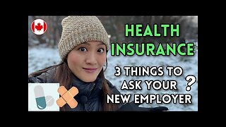 Do Canadian Companies offer HEALTH INSURANCE? (and 3 things to ask) | Living in Canada