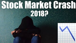 📉The Stock Market Crash In 2018 🤔