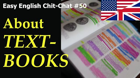 Textbooks. What Good Are They? Easy English Chit-Chat #50